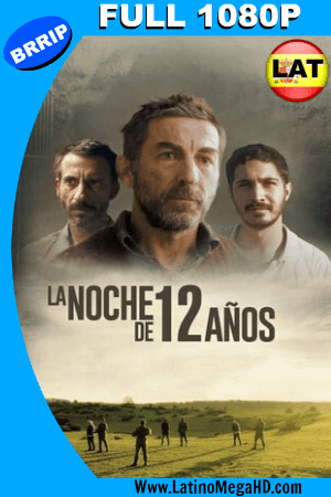 La Noche de 12 Años (2018) Latino Full HD 1080P ()